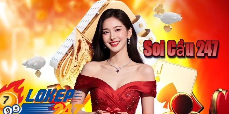 Soi cầu 247 – nuôi lô kép khung chuẩn xác