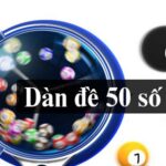 Dàn Đề 50 Số Khung 1 Ngày Bất Bại