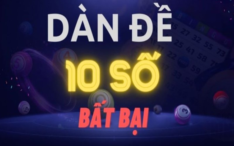 dàn đề 10 số bất bại lokep247