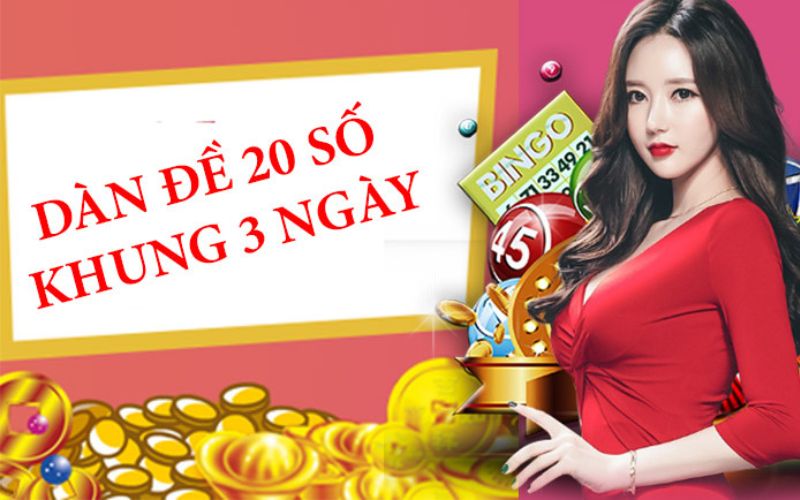 dàn đề 20 số khung 3 ngày lokep247