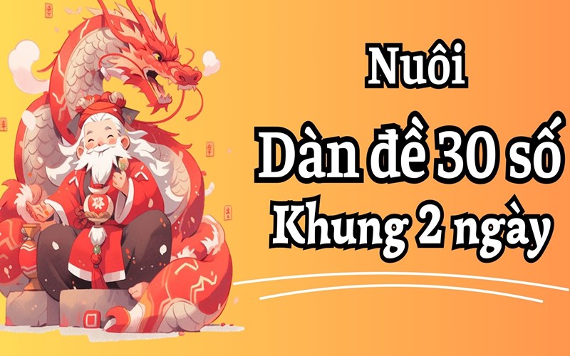 dàn đề 30 số khung 2 ngày lokep247