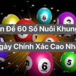 Dàn Đề 60 Số Khung 2 Ngày