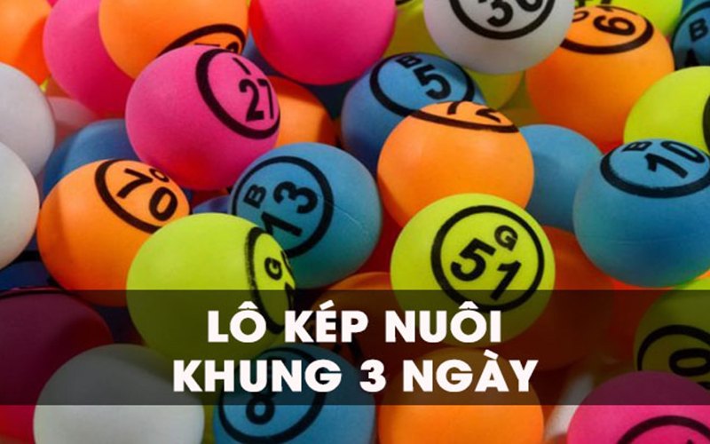 lô kép nuôi khung 3 ngày lokep247